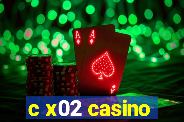 c x02 casino